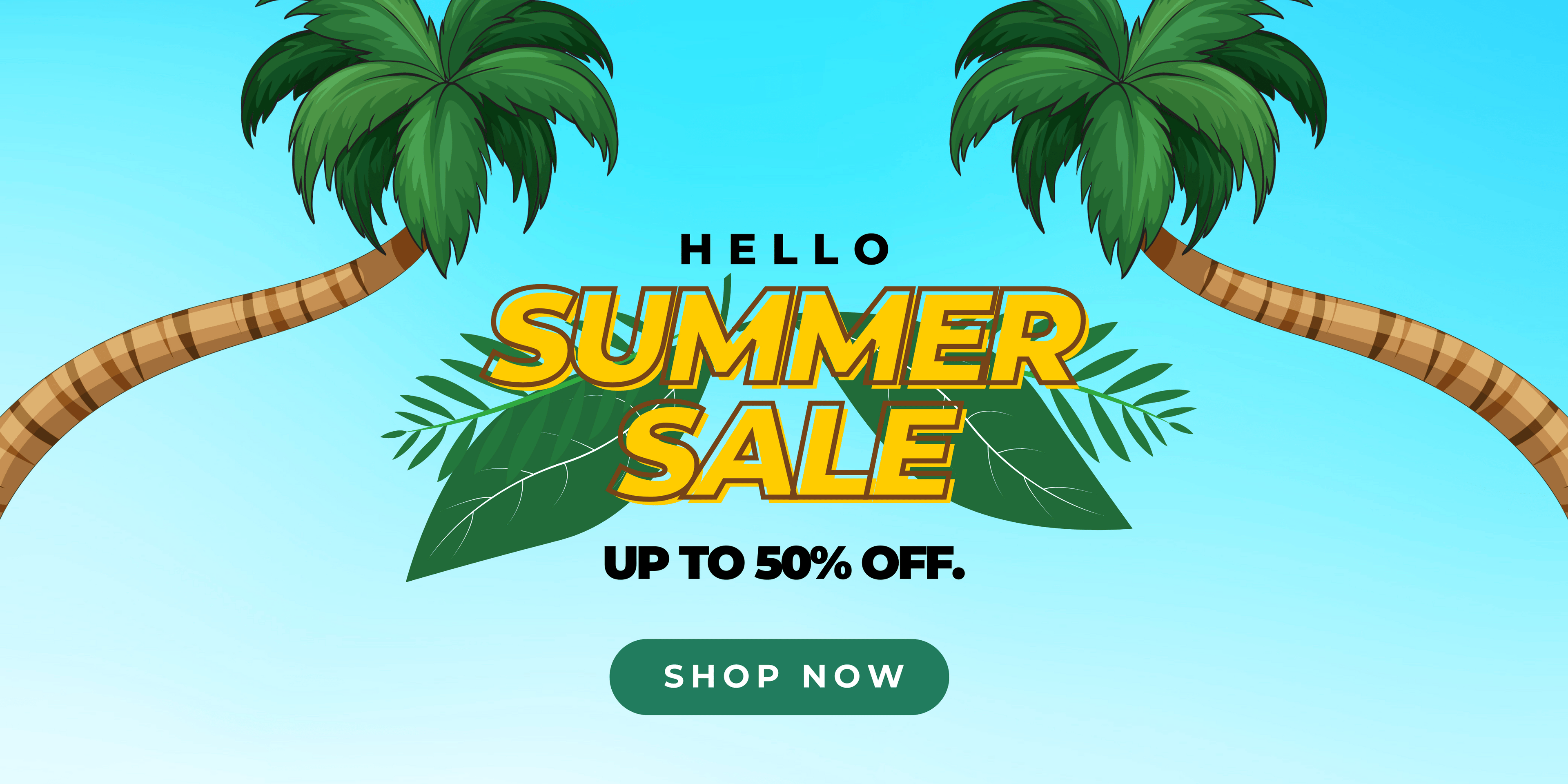 Hello Summer Sale banner with palm trees and bold yellow text offering up to 50% off and a green 'Shop Now' button.